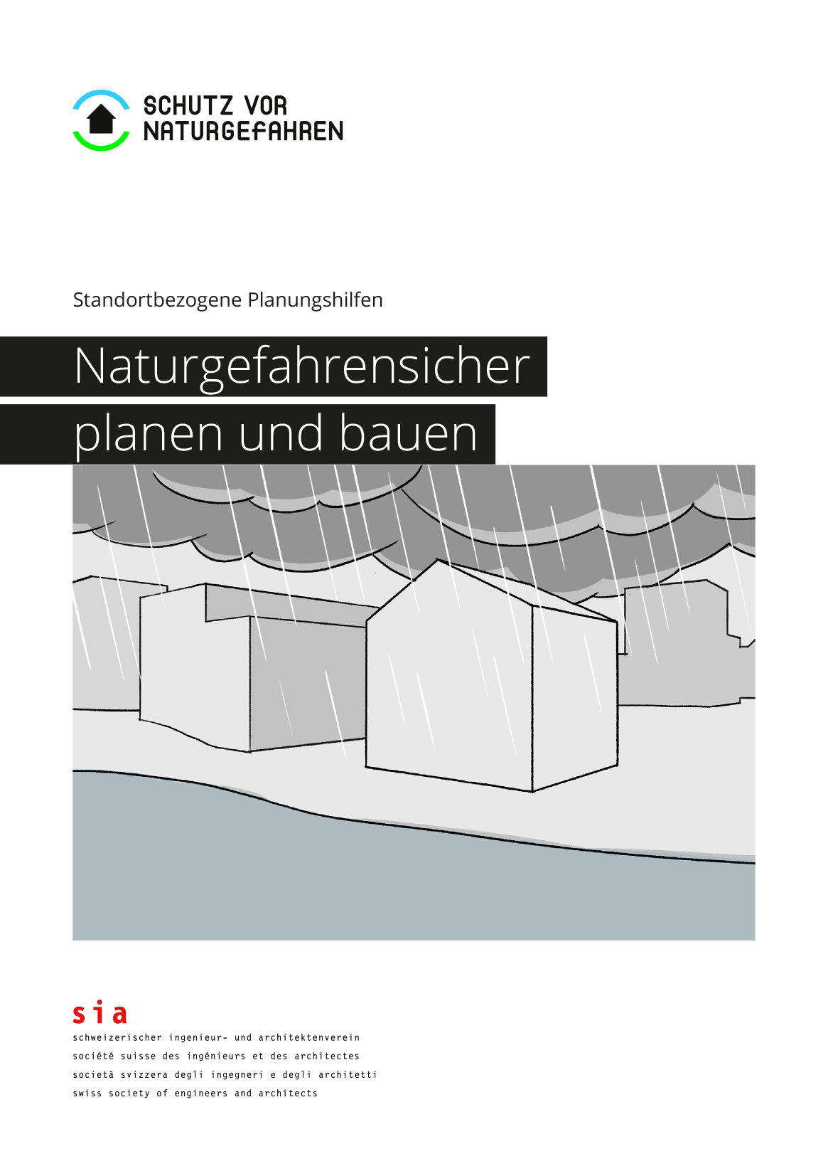 Den Schutz vor Naturgefahren mit praktischen Anleitungen unterstützen.